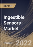 Ingestible Sensors Market Size, Share & Industry Trends Analysis Report by Vertical (Medical, Sports & Fitness), Component (Sensor, Wearable Patch/Data Recorder and Software), Regional Outlook and Forecast, 2022-2028- Product Image