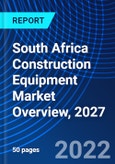 South Africa Construction Equipment Market Overview, 2027- Product Image