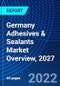 Germany Adhesives & Sealants Market Overview, 2027 - Product Thumbnail Image