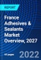 France Adhesives & Sealants Market Overview, 2027 - Product Thumbnail Image