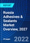 Russia Adhesives & Sealants Market Overview, 2027 - Product Thumbnail Image