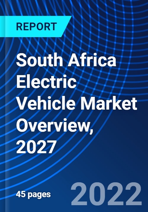 South Africa Electric Vehicle Market Overview, 2027