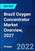 Brazil Oxygen Concentrator Market Overview, 2027- Product Image