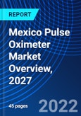 Mexico Pulse Oximeter Market Overview, 2027- Product Image