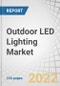 Outdoor LED Lighting Market by Installation (New, Retrofit), Offering, Sales Channel, Communication, Wattage (Below 50W, 50-150W, Above 150W), Application (Streets and Roads, Architecture, Sports, Tunnels) and Geography - Global Forecast to 2027 - Product Thumbnail Image