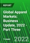 Global Apparel Markets: Business Update, 2022 - Part Three - Product Thumbnail Image