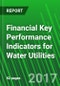 Financial Key Performance Indicators for Water Utilities - Product Thumbnail Image