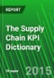 The Supply Chain KPI Dictionary - Product Thumbnail Image