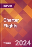 Charter Flights - 2024 U.S. Market Research Report with Updated Economic Analysis & Forecasts- Product Image