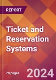 Ticket and Reservation Systems - 2024 U.S. Market Research Report with Updated Economic Analysis & Forecasts- Product Image