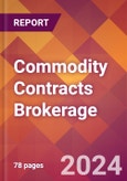 Commodity Contracts Brokerage - US Industry Market Research Report with Updated Analysis & Forecasts- Product Image