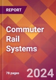 Commuter Rail Systems - 2024 U.S. Market Research Report with Updated Economic Analysis & Forecasts- Product Image