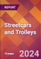 Streetcars and Trolleys - 2024 U.S. Market Research Report with Updated Economic Analysis & Forecasts - Product Thumbnail Image