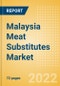 Malaysia Meat Substitutes Market Size and Trend Analysis by Categories and Segment, Distribution Channel, Packaging Formats, Market Share, Demographics and Forecast, 2021-2026 - Product Thumbnail Image