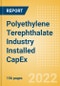 Polyethylene Terephthalate (PET) Industry Installed Capacity and Capital Expenditure (CapEx) Forecast by Region and Countries Including Details of All Active Plants, Planned and Announced Projects, 2021-2026 - Product Thumbnail Image
