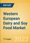 Western European Dairy and Soy Food Market Size, Competitive Landscape, Country Analysis, Distribution Channel, Packaging Formats and Forecast, 2021-2026 - Product Thumbnail Image