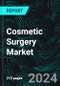 Cosmetic Surgery Market Report by Gender, Age Group, Procedure, End User, Regions and Company Analysis 2024-2032 - Product Image