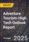 2025 Global Forecast for Adventure Tourism (2026-2031 Outlook)-High Tech Outlook Report - Product Image