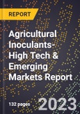 2024 Global Forecast for Agricultural Inoculants (2025-2030 Outlook)-High Tech & Emerging Markets Report- Product Image