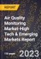 2024 Global Forecast for Air Quality Monitoring (Aqm) Market (2025-2030 Outlook)-High Tech & Emerging Markets Report - Product Thumbnail Image