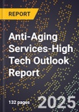 2025 Global Forecast for Anti-Aging Services (2026-2031 Outlook)-High Tech Outlook Report- Product Image