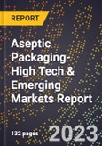 2024 Global Forecast for Aseptic Packaging (2025-2030 Outlook)-High Tech & Emerging Markets Report- Product Image