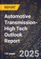 2025 Global Forecast for Automotive Transmission (2026-2031 Outlook)-High Tech Outlook Report - Product Image