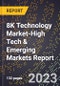 2024 Global Forecast for 8K Technology Market (2025-2030 Outlook)-High Tech & Emerging Markets Report - Product Thumbnail Image