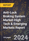 2024 Global Forecast for Anti-Lock Braking System (Abs) Market (2025-2030 Outlook)-High Tech & Emerging Markets Report- Product Image
