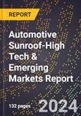 2024 Global Forecast for Automotive Sunroof (2025-2030 Outlook)-High Tech & Emerging Markets Report- Product Image