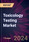 Toxicology Testing Market 2024-2028 - Product Image