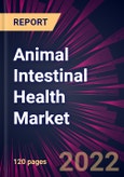 Animal Intestinal Health Market 2023-2027- Product Image