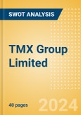 TMX Group Limited (X) - Financial and Strategic SWOT Analysis Review- Product Image