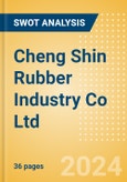 Cheng Shin Rubber Industry Co Ltd (2105) - Financial and Strategic SWOT Analysis Review- Product Image