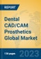 Dental CAD/CAM Prosthetics Global Market Insights 2023, Analysis and Forecast to 2028, by Manufacturers, Regions, Technology, Application, Product Type - Product Thumbnail Image