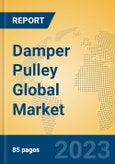Damper Pulley Global Market Insights 2023, Analysis and Forecast to 2028, by Manufacturers, Regions, Technology, Application, Product Type- Product Image