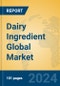 Dairy Ingredient Global Market Insights 2024, Analysis and Forecast to 2029, by Manufacturers, Regions, Technology, Application - Product Thumbnail Image