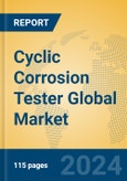 Cyclic Corrosion Tester Global Market Insights 2024, Analysis and Forecast to 2029, by Manufacturers, Regions, Technology, Application- Product Image