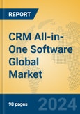 CRM All-in-One Software Global Market Insights 2024, Analysis and Forecast to 2029, by Market Participants, Regions, Technology, Application, and Product Type- Product Image
