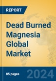 Dead Burned Magnesia Global Market Insights 2024, Analysis and Forecast to 2029, by Manufacturers, Regions, Technology, Application- Product Image
