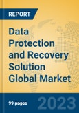 Data Protection and Recovery Solution Global Market Insights 2023, Analysis and Forecast to 2028, by Market Participants, Regions, Technology, Application, Product Type- Product Image