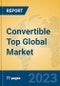 Convertible Top Global Market Insights 2023, Analysis and Forecast to 2028, by Manufacturers, Regions, Technology, Product Type - Product Thumbnail Image