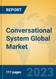 Conversational System Global Market Insights 2023, Analysis and Forecast to 2028, by Market Participants, Regions, Technology, Product Type- Product Image