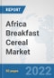 Africa Breakfast Cereal Market: Prospects, Trends Analysis, Market Size and Forecasts up to 2028 - Product Thumbnail Image