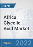 Africa Glycolic Acid Market: Prospects, Trends Analysis, Market Size and Forecasts up to 2028- Product Image