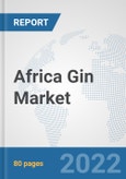 Africa Gin Market: Prospects, Trends Analysis, Market Size and Forecasts up to 2028- Product Image