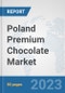 Poland Premium Chocolate Market: Prospects, Trends Analysis, Market Size and Forecasts up to 2030 - Product Thumbnail Image