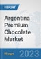 Argentina Premium Chocolate Market: Prospects, Trends Analysis, Market Size and Forecasts up to 2030 - Product Thumbnail Image