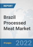 Brazil Processed Meat Market: Prospects, Trends Analysis, Market Size and Forecasts up to 2028- Product Image