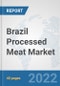 Brazil Processed Meat Market: Prospects, Trends Analysis, Market Size and Forecasts up to 2028 - Product Thumbnail Image